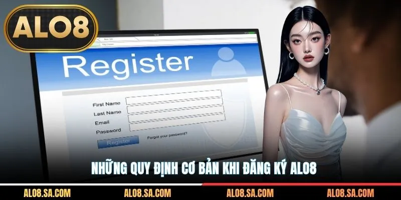 Những quy định cơ bản khi đăng ký ALO8